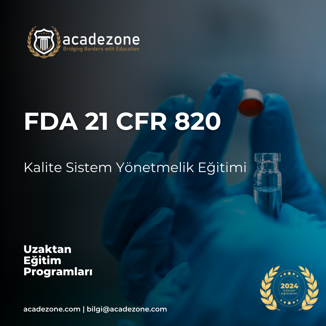 FDA 21 CFR 820 Kalite Sistem Yönetmelik Eğitimi